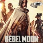 Rebel Moon 4.0: Era Baru Sci-Fi Film Baru yang Nendang