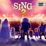 Sing 2 Film Animasi Penuh Bintang dan Lagu Hits