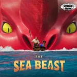 The Sea Beast Kisah Film 1 Persahabatan Menyentuh Hati!