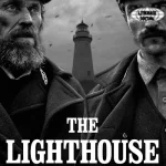 Film The Lighthouse 11 Badai Kegilaan di Ujung Dunia