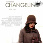 Sinopsis Lengkap Film Changeling (2008)