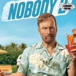 Nobody 2: Aksi Lebih Dahsyat, Musuh Lebih Banyak!